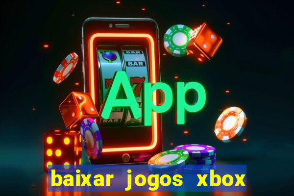 baixar jogos xbox 360 lt